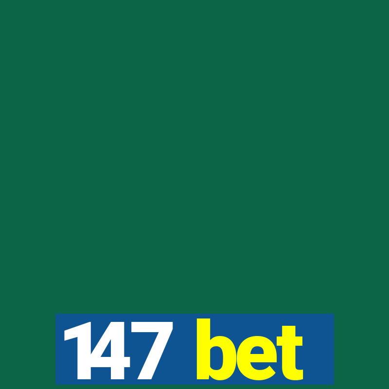 147 bet