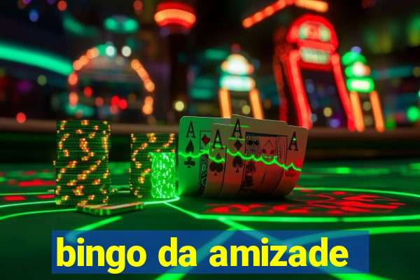 bingo da amizade