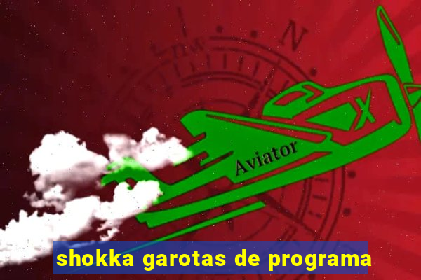 shokka garotas de programa