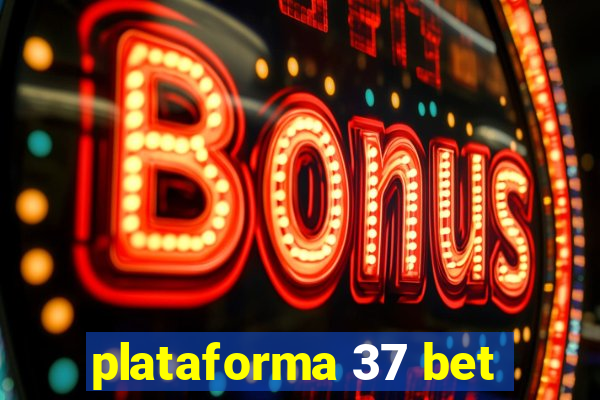 plataforma 37 bet