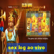 sex log ao vivo