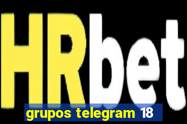 grupos telegram 18