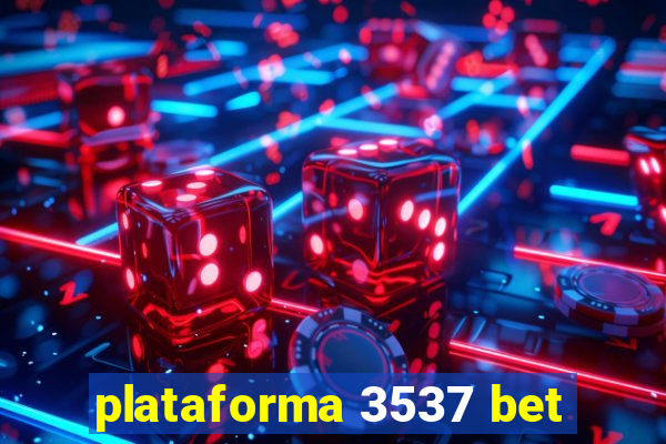 plataforma 3537 bet