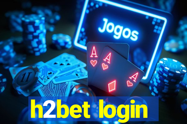 h2bet login