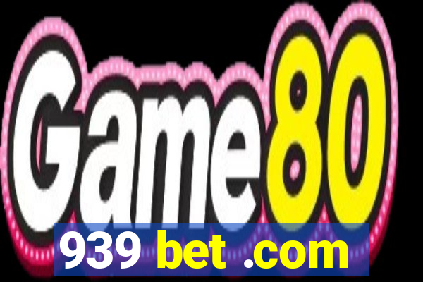 939 bet .com