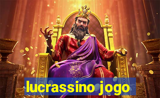 lucrassino jogo