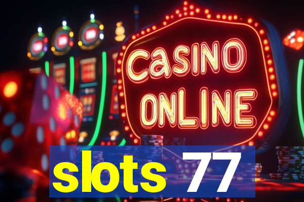 slots 77