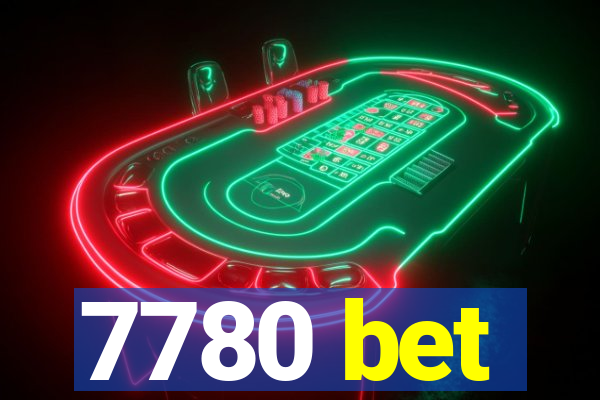 7780 bet