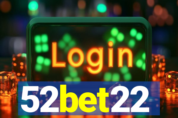 52bet22