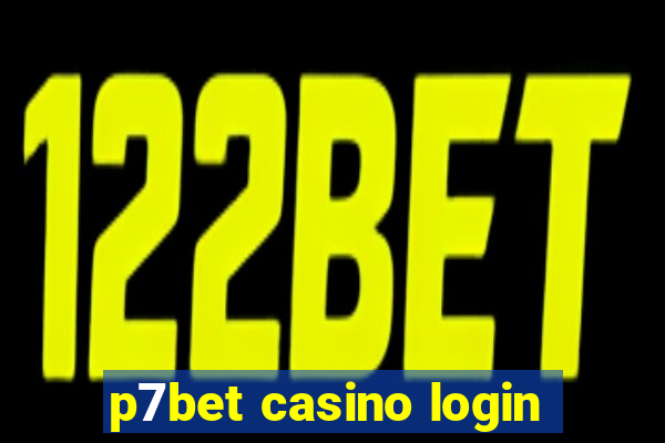 p7bet casino login