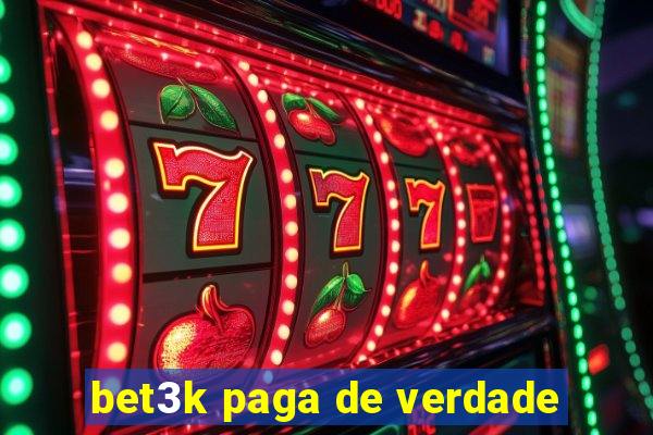 bet3k paga de verdade