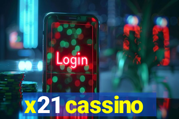 x21 cassino