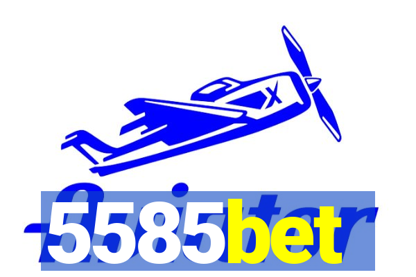 5585bet