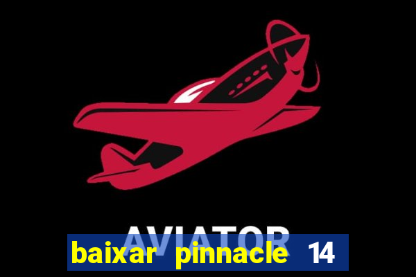 baixar pinnacle 14 via torrent