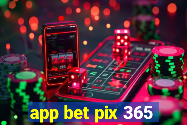 app bet pix 365