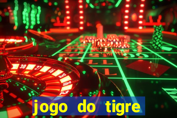 jogo do tigre plataforma nova