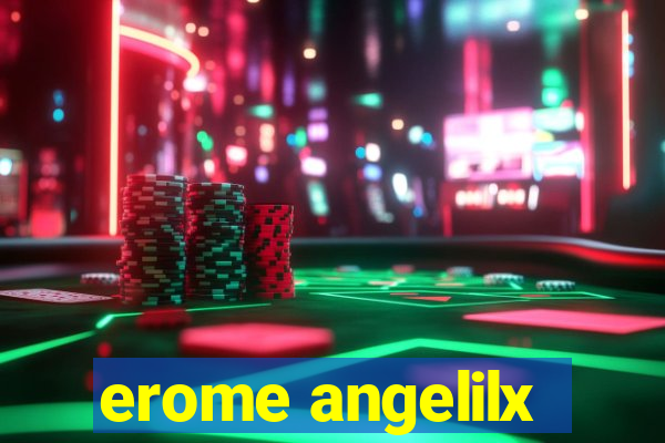 erome angelilx