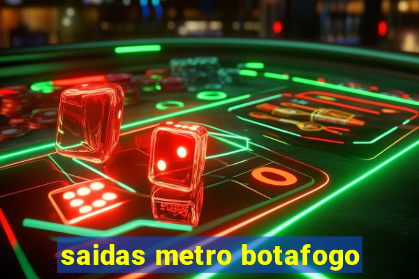 saidas metro botafogo