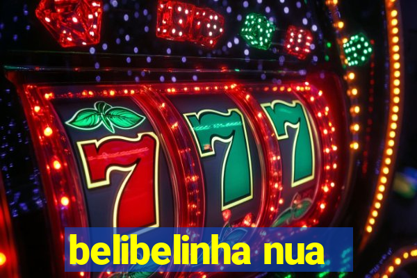 belibelinha nua