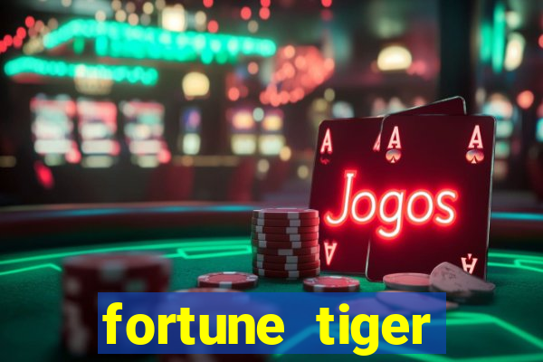 fortune tiger gratis teste