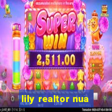 lily realtor nua