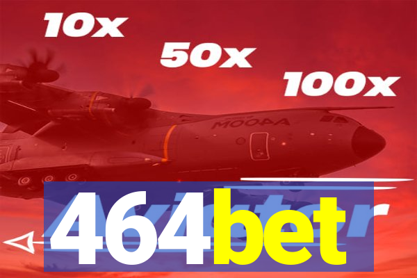 464bet