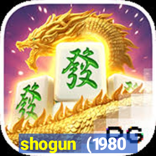 shogun (1980 dublado download)