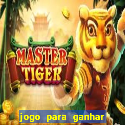 jogo para ganhar dinheiro gratuito