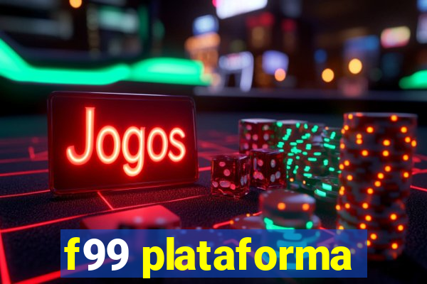 f99 plataforma