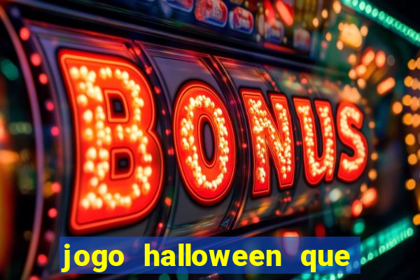 jogo halloween que ganha dinheiro