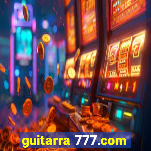 guitarra 777.com