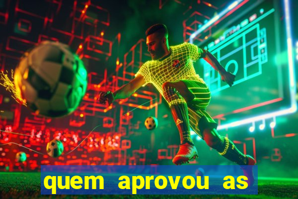 quem aprovou as bets no brasil