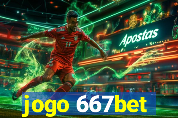 jogo 667bet