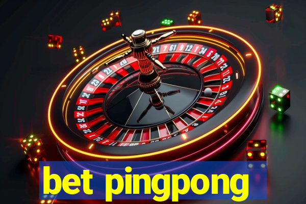 bet pingpong