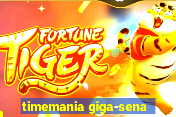 timemania giga-sena