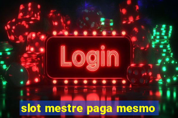 slot mestre paga mesmo