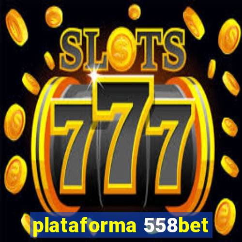 plataforma 558bet