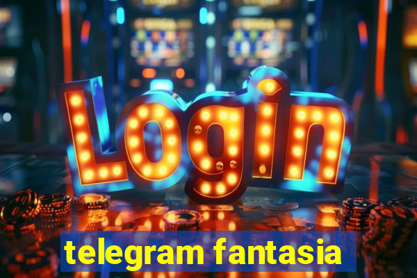 telegram fantasia