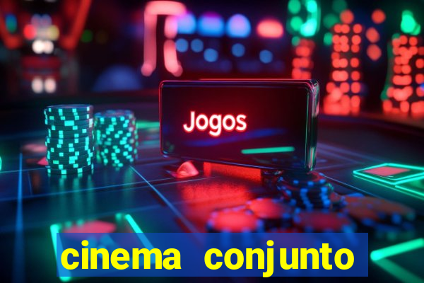 cinema conjunto nacional brasilia