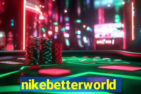 nikebetterworld