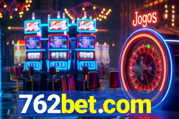 762bet.com