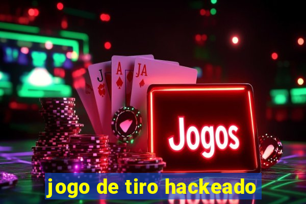 jogo de tiro hackeado