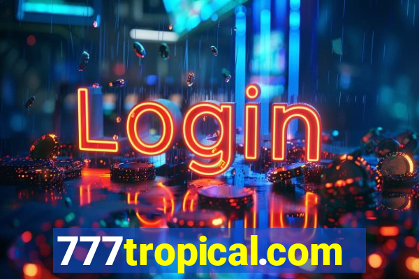 777tropical.com