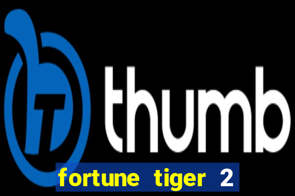 fortune tiger 2 demo revenge