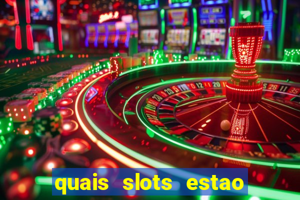 quais slots estao pagando agora