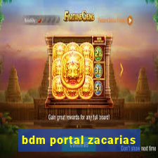 bdm portal zacarias