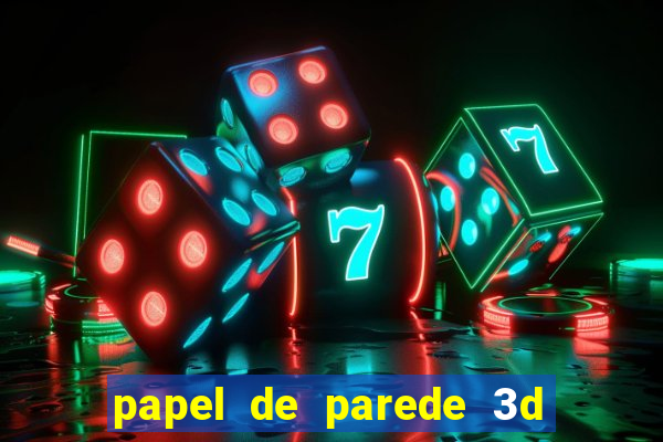 papel de parede 3d para pc