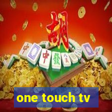 one touch tv