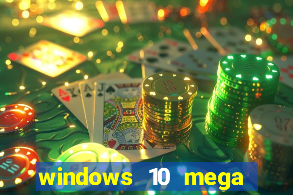 windows 10 mega lite premium download