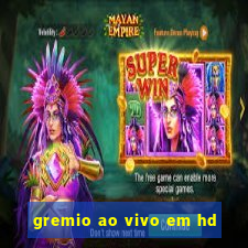 gremio ao vivo em hd